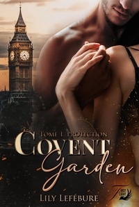Lily Lefebure - Covent garden tome 1 - protection.