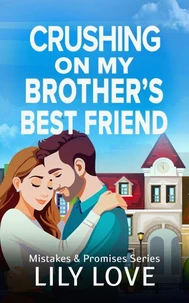 Crushing On My Brother's Best Friend