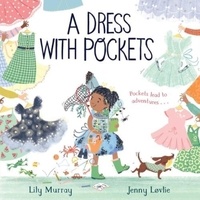 Lily Murray et Jenny Lovlie - A Dress with Pockets.