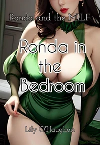Ronda and the MILF Ronda in the Bedroom