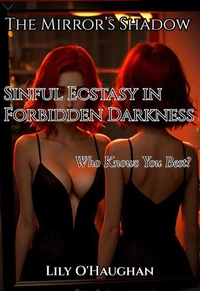 The Mirror’s Shadow – Sinful Ecstasy in Forbidden Darkness