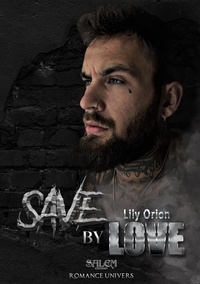 Lily Orion - Save by Love.