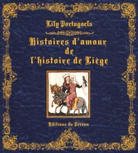 Histoires d'amour de l'histoire de Liège