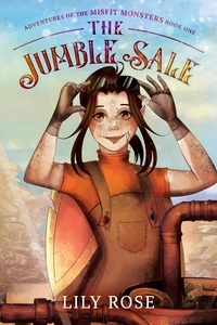  Lily Rose - The Jumble Sale - Adventures of the Misfit Monsters, #1.