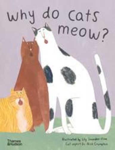 Why Do Cats Meow?. Curious questions about your favorite pet