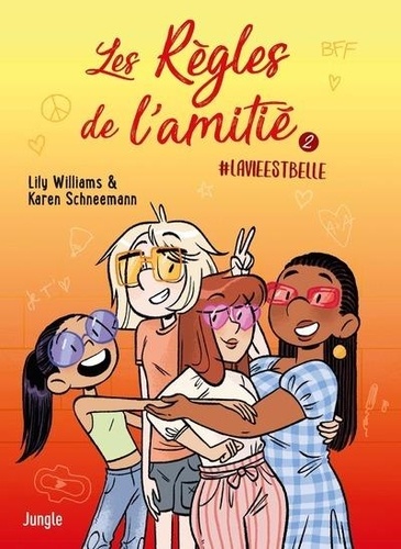 Les règles de l'amitié Tome 2 La vie est belle