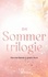 Die Sommertrilogie. Alle drei Bände in einem Buch