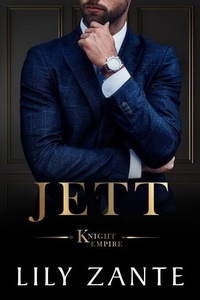 Iphone ebooks téléchargement gratuit Jett - Knight Empire, #1 par Lily Zante MOBI in French 9798227284501