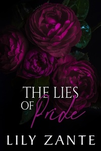  Lily Zante - The Lies of Pride - The Seven Sins, #3.