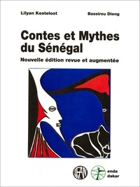 Lilyan Kesteloot et Bassirou Dieng - Contes et mythes du Sénégal.