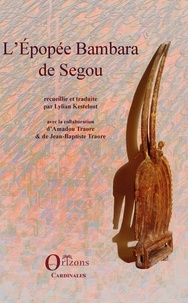 Lilyan Kesteloot - L'épopée Bambara de Ségou.