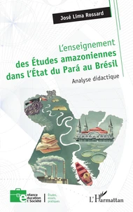 L’enseignement des études amazoniennes dans l’état du Pará au Brésil
