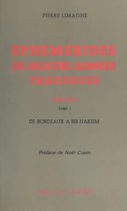 Éphémérides de quatre années tragiques : 1940-1944 (1)