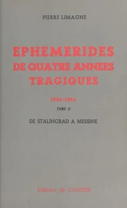 Éphémérides de quatre années tragiques (1940-1944)
