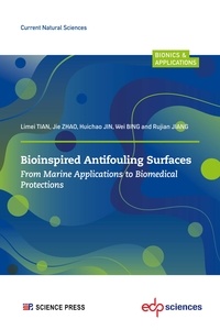 Limei TIAN et Jie ZHAO - Bioinspired Antifouling Surfaces - From Marine Applications to Biomedical Protections.