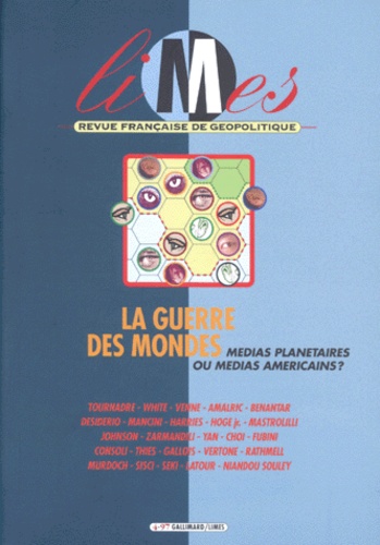  Gallimard - Limès N° 4 : La guerre des mondes - Médias planétaires ou médias américains ?.