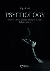 Psychology - Briser le silence pour interrompre le cercle du harcèlement