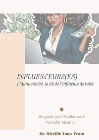 Influenceurs, l'authenticité, la clé de l'influence durable