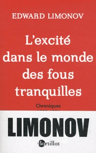 L'excité dans le monde des fous tranquilles