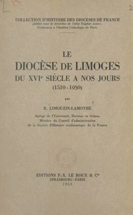 Le diocèse de Limoges du XVIe siècle à nos jours