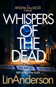 Lin Anderson - Whispers of the Dead - A Thrilling Scottish Crime Novel That You Won't Be Able to Put Down.