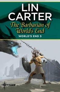 Lin Carter - The Barbarian of World's End.