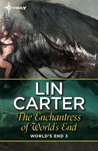Lin Carter - The Enchantress of World's End.