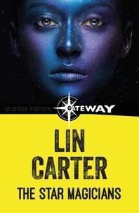 Lin Carter - The Star Magicians.