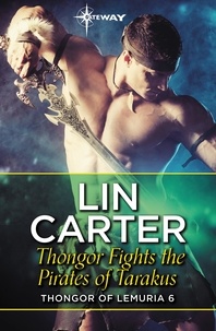 Lin Carter - Thongor Fights the Pirates of Tarakus.