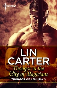 Lin Carter - Thongor in the City of Magicians.