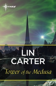 Lin Carter - Tower of the Medusa.