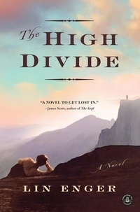 Lin Enger - The High Divide - A Novel.