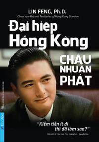 Đại Hiệp Hồng Kông –  Châu Nhuận Phát