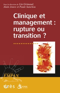 Lin Grimaud et Alain Jouve - Clinique et management : rupture ou transition ?.