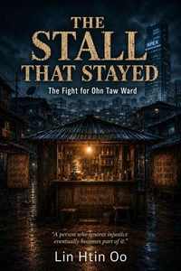 The Stall That Stayed: The Fight for Ohn Taw Ward