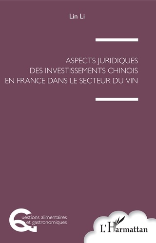 Lin Li - Aspects juridiques des investissements chinois en France dans le secteur du vin.