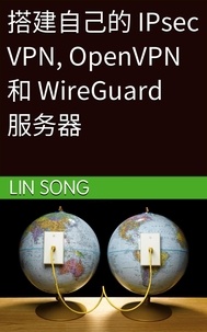  Lin Song - 搭建自己的 IPsec VPN, OpenVPN 和 WireGuard 服务器 - 搭建 VPN.