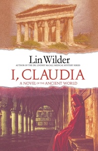  Lin Wilder - I, Claudia A Novel of the Ancient World.