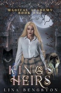  Lina Bengston - King's Heirs - Magical Academy, #1.