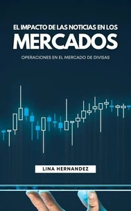El Impacto de las Noticias en los Mercados