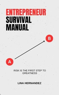 Entrepreneur Survival Manual
