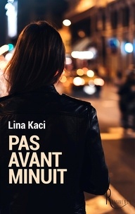 Lina Kaci - Pas avant minuit.