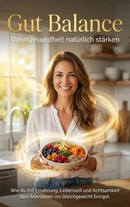 Gut Balance: Darmgesundheit natürlich stärken
