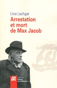 Lina Lachgar - Arrestation et mort de Max Jacob.