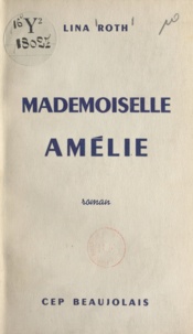 Lina Roth - Mademoiselle Amélie.