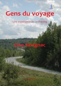 Lina Savignac - Gens du voyage - Une expérience de caravaning.