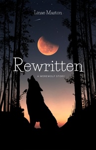  Linae Maston - Rewritten -A Werewolf Story.
