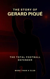 The story of Gerard Piqué