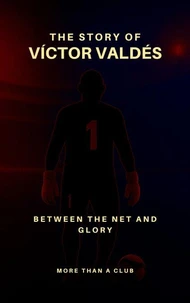 The Story of Víctor Valdés