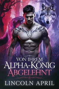 Von ihrem Alpha-König abgelehnt